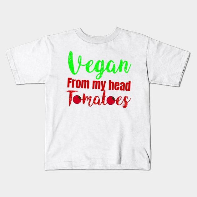 vegan from my head tomatoes Kids T-Shirt by Storfa101